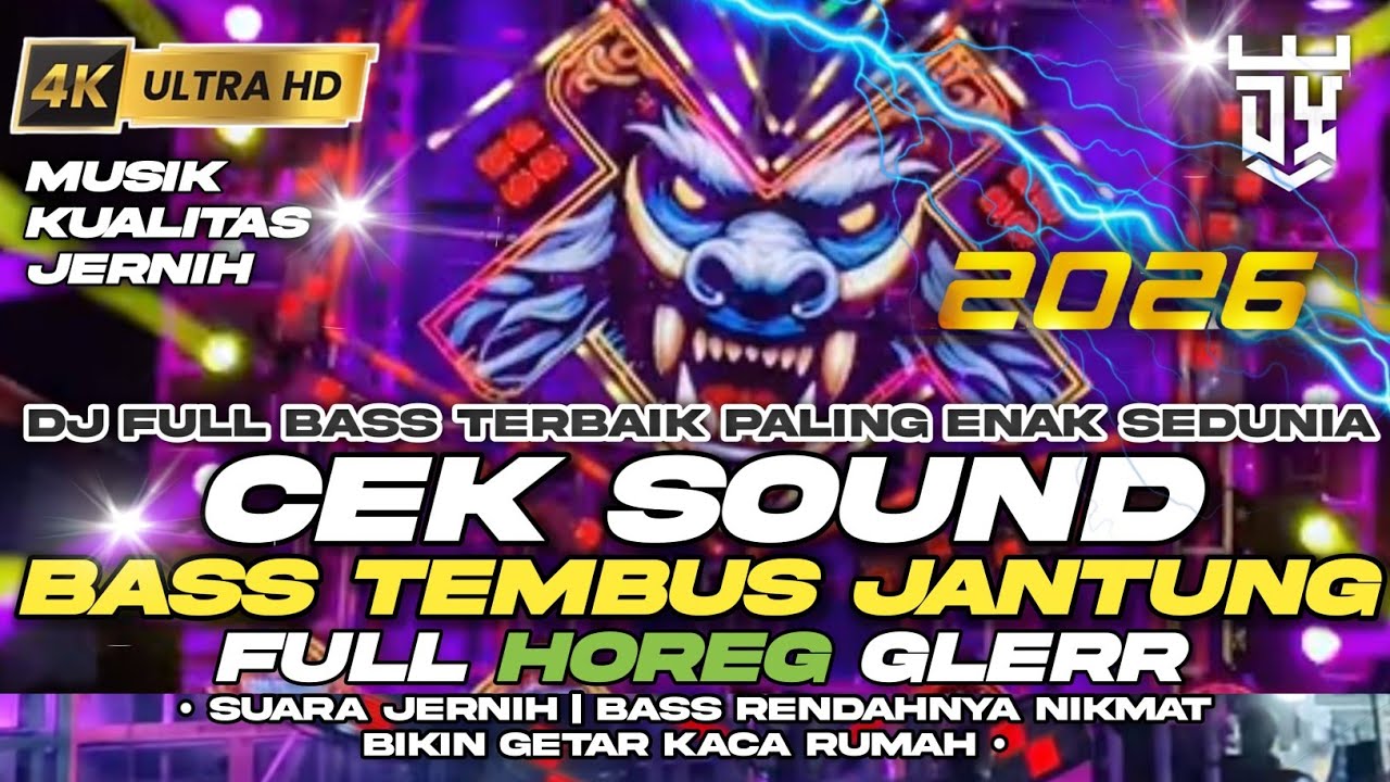 DJ FULL BASS TERBAIK 2026 SEPANJANG MASSA COCOK BUAT CEK SOUND | DJ BASS JERNIH FULL HOREG GLERR 