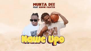 Munta Dee Ft. Kidene Fighter - Nawe Upo (Singeli Fleva) |  Audio )