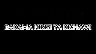 BAKAMA , HIRIZI YA KICHAWI