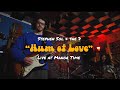Stephen Sol & the 7 - Hum of Love (Live at Manor Time)
