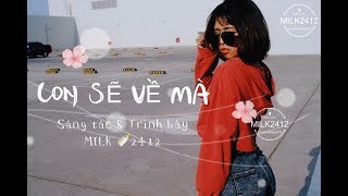 Con Sẽ Về Mà Rap Nhớ Gia Đình 2019 - Milk Idol Bigo Live Id Mimatmeo2412