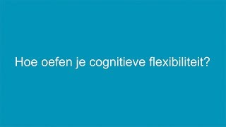 Kindercognitie: hoe oefen je cognitieve flexibiliteit