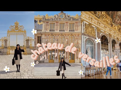 a day in my life | go to chateau de versailles