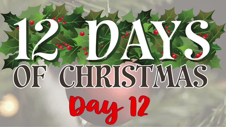 Day 12 - 12 Days of Christmas 2022