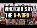 Can Non Black People Say The N Word Open Panel Discussion Can Non Black People Say The N Word Open Panel Discussion