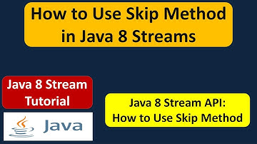 How to Use Skip Method in Java 8 Streams?  | Java 8 streams tutorial | Java 8 streams