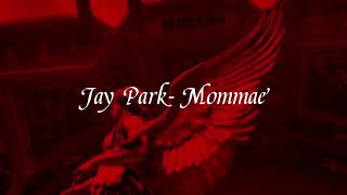 Jay Park Mommae slowed + reverb