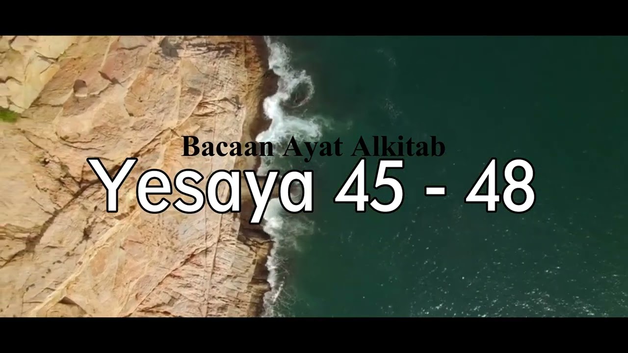 bacaan-ayat-alkitab-yesaya-45-48-youtube