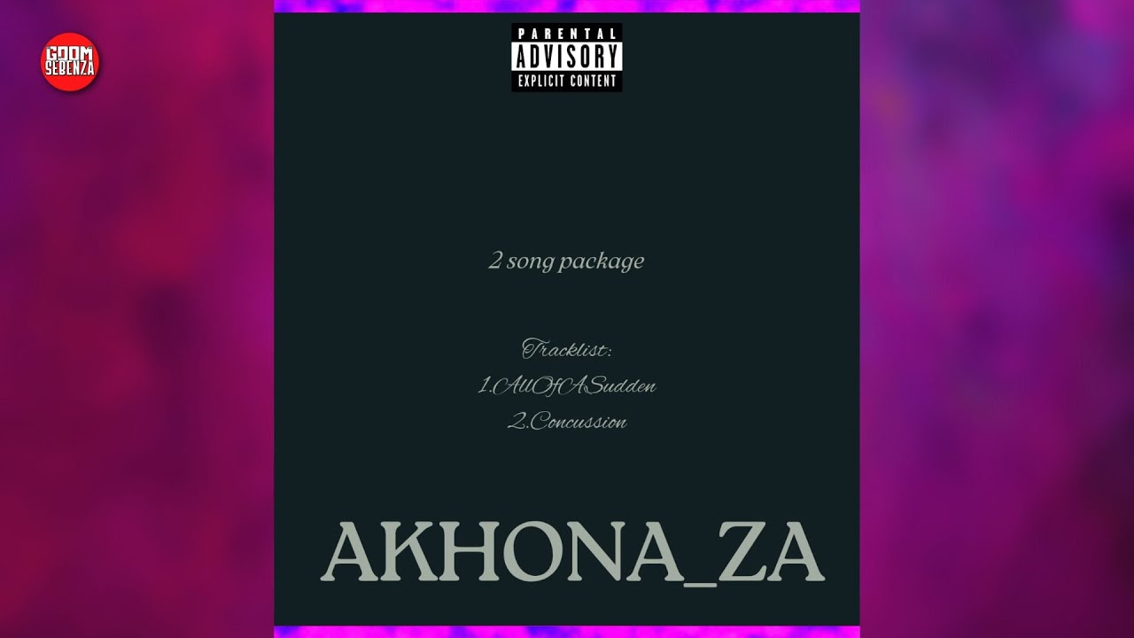Watch Akhona ZA - AllOfASudden *𝐆𝐐𝐎𝐌 𝟐𝟎𝟐𝟓* on YouTube Watch Akhona ZA - AllOfASudden *𝐆𝐐𝐎𝐌 𝟐𝟎𝟐𝟓* on YouTube