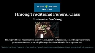 Hmong Funeral Cultural Class Lesson 1 10 13 2024 Update