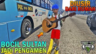 BOCAH SD JADI PENGAMEN JALANAN - GTA 5 SULTAN BOCIL