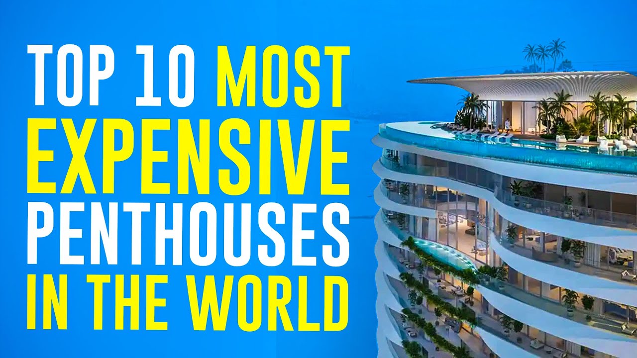 Image showcasing Top 10 Most Expensive Penthouses in the World - YouTube