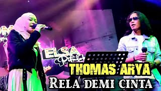 THOMAS ARYA FEAT. ELSA PITALOKA - RELA DEMI CINTA (Live SURABAYA 17 Des 2022)