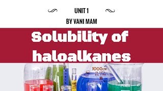 10.17|  Solubility of haloalkanes|  Class-12| |chemistry cbse |tricks|by Vani ma'am