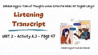 Listening Transcript Buku Train of Thoughts UNIT 2 Activity A.3 Halaman 47