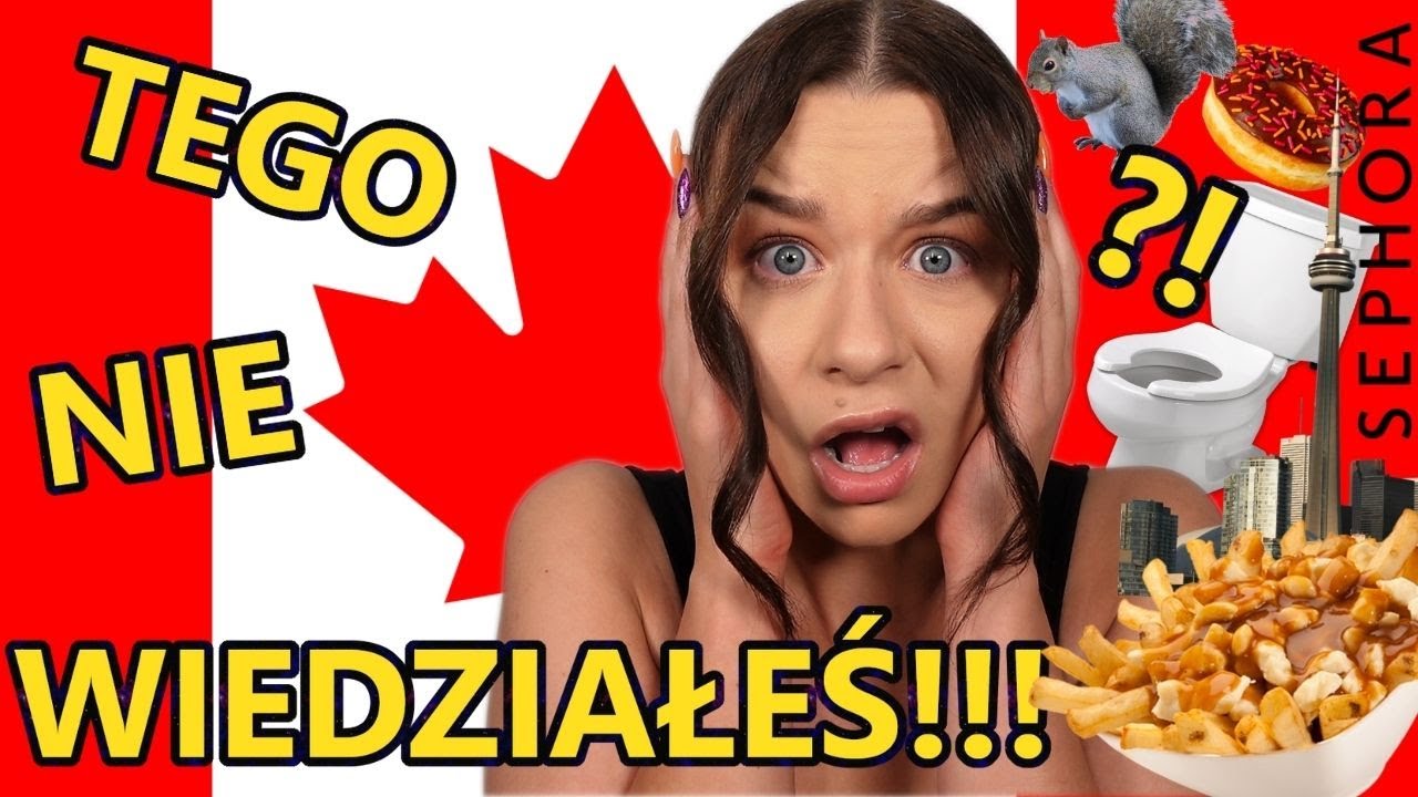 40 rzeczy, które zdziwiły mnie w Kanadzie!