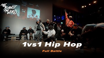 Full 1VS1 Hip Hop Battle | ME AGAINST THE WORLD 2025