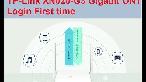 TP Link XN020 G Gigabit 300Mbps Fiber GPON ONT Login