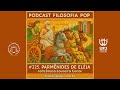 225. Parmênides de Eléia, com Bruno Conte