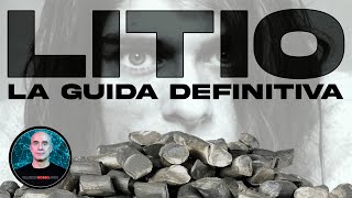 LITIO, la guida definitiva