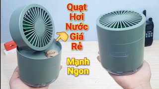 Đây Là Quạt Hơi Nước Phun Sương Mini Giá Rẻ Chất Nhất Việt Nam