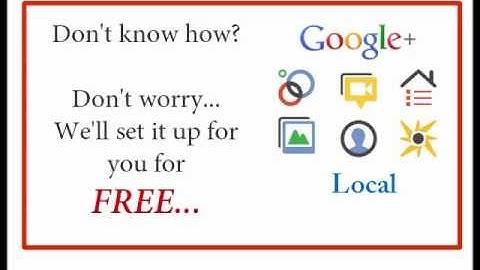 Google Plus Local | Free Set Up, Google+ Business Page