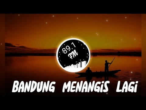 NAFA URBACH FT DEDDY DORES - BANDUNG MENANGIS LAGI | Lirik Lagu