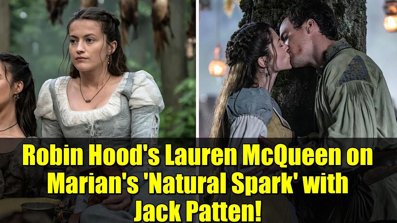 Лорен Маккуин из «Робин Гуда» о «Natural Spark» Мэриан с Джеком Паттеном!
