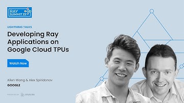 Developing Ray Applications on Google Cloud TPUs