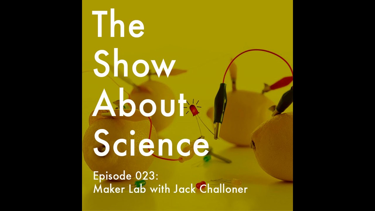 Maker Lab with Jack Challoner