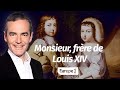 Au coeur de l'histoire: Monsieur, frère de Louis XIV (Franck Ferrand)
