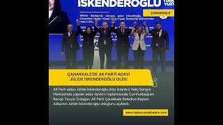 Çanakkalede Ak Parti Adayı Jülide İskenderoğlu Oldu