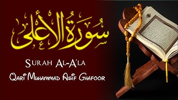 Surah Al-A'la Full |Qari Muhammad Asif Ghafoor (HD) With Arabic Text|سورة الأعلى|#suraha'la