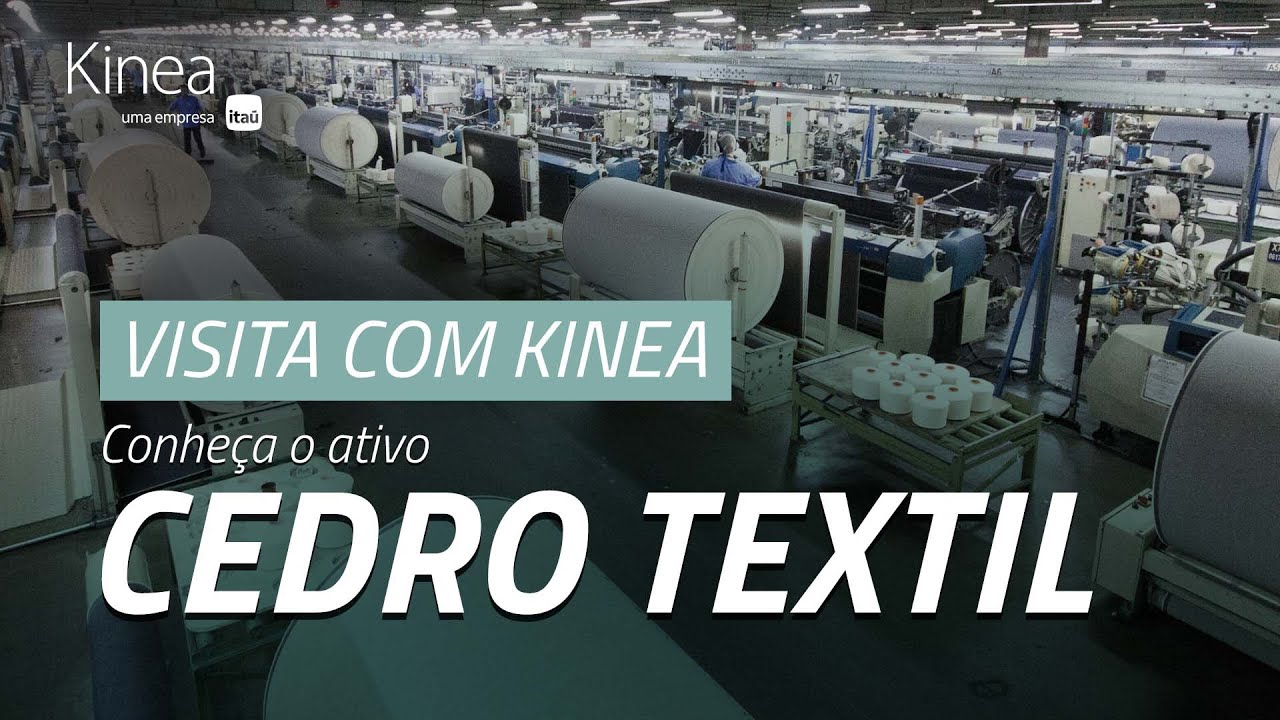 Conheça Cedro Textil - Ativo do KOPA11 e KNCA11, dois dos Fiagros da Kinea