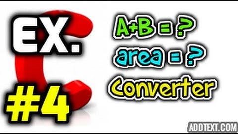 ภาษาซี ตอนที่ 4 ทำโจทย์ 3 ข้อ (บวกเลข,หาพื้นที่,แปลงหน่วย)