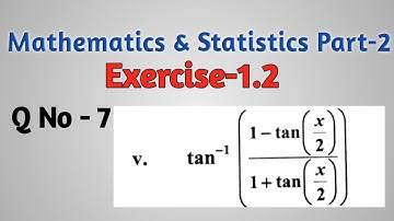 Differentiation Exercise 1.2 Question 7  problem 5 mathematics and statistics part 2