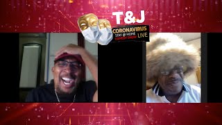 The T&J Stay At Home Coronavirus Comedy Show EP4