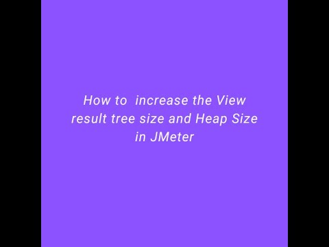 How to  increase the View result tree size and Heap Size in JMeter