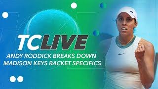 Andy Roddick Breaks Down Madison Keys Racket Specifics | 2024 Tennis Channel Live screenshot 1