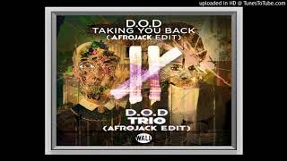 D.O.D Vs Afrojack - Trio vs Taking you back (Sebstax Mashup)