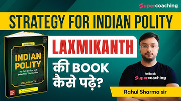 Strategy for Indian Polity - Laxmikanth ki Book Kaise Padhe? ft. Rahul Sharma sir | UPSC Preparation