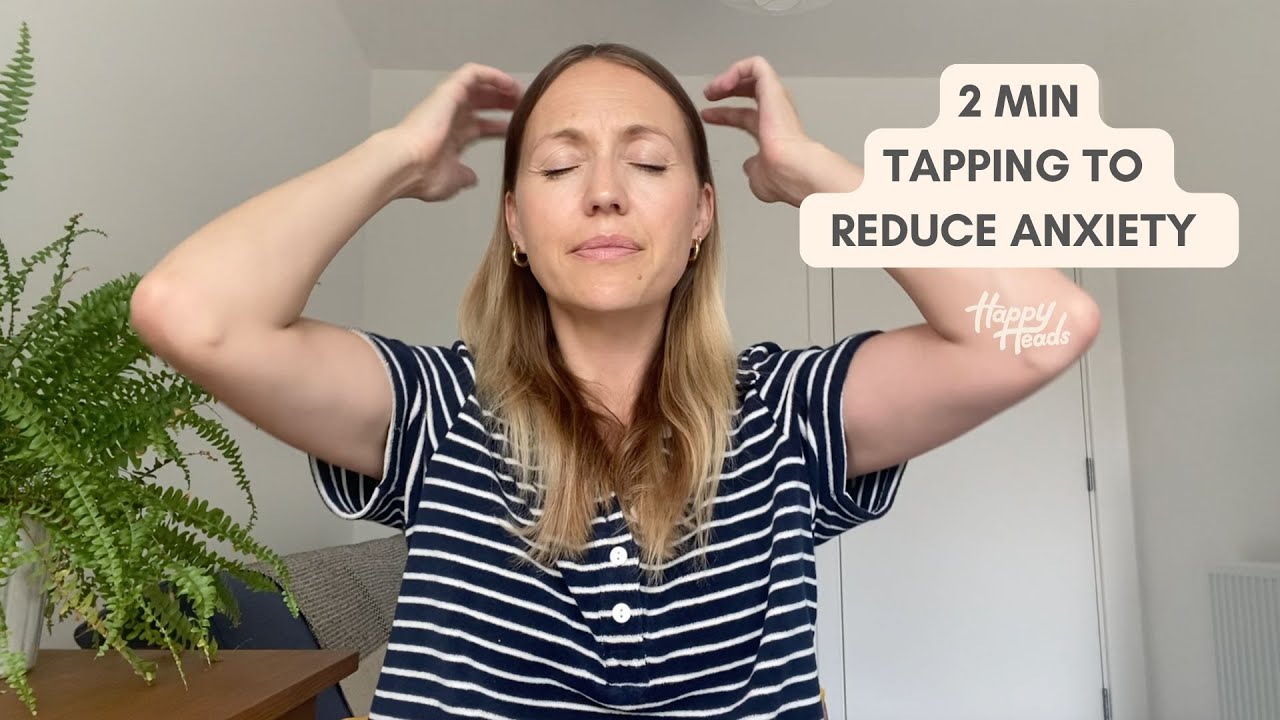 Tapping Constantly 2 MIN TAPPING TO REDUCE ANXIETY - YouTube