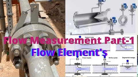 Flow Measurement Part-1,Flow Elements