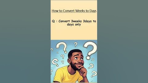 How to Convert Weeks to days #math #days #calculations