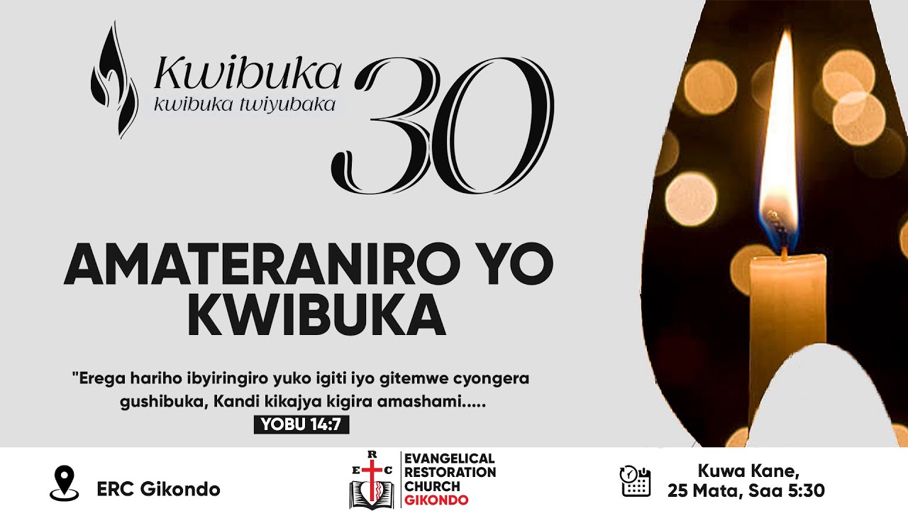 AMATERANIRO YO KWIBUKA KU NSHURO YA 30 GENOCIDE YAKOREWE ABATUTSI MU ...