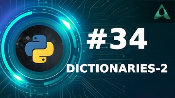 #34 Python Dictionaries - Part 2 (Python Tutorials)