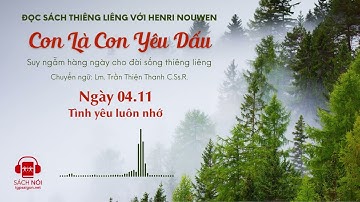 Ngày 4/11: Tình yêu luôn nhớ | Con là Con yêu dấu