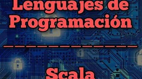 LENGUAJES DE PROGRAMACIÓN: SCALA