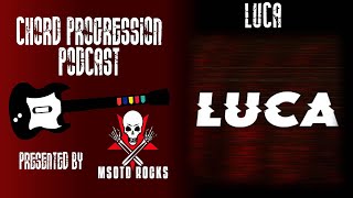 Chord Progression Podcast #218: Luca