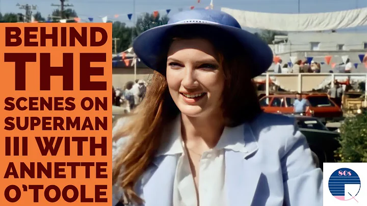 Behind the Scenes on Superman III with Annette O'T...
